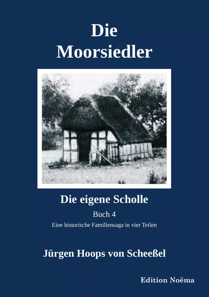 Die Moorsiedler Buch 4 "Die eigene Scholle"</a>