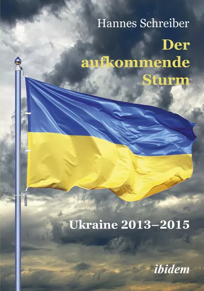 Cover: Der aufkommende Sturm: Ukraine 2013–2015