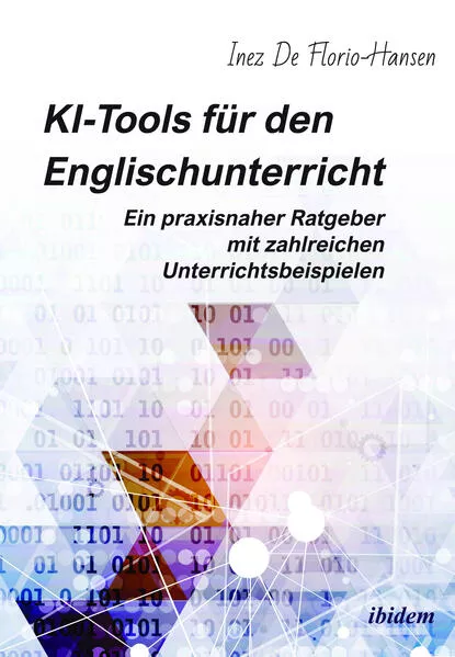 KI-Tools für den Englischunterricht: Ein praxisnaher Ratgeber mit zahlreichen Unterrichtsbeispielen</a>