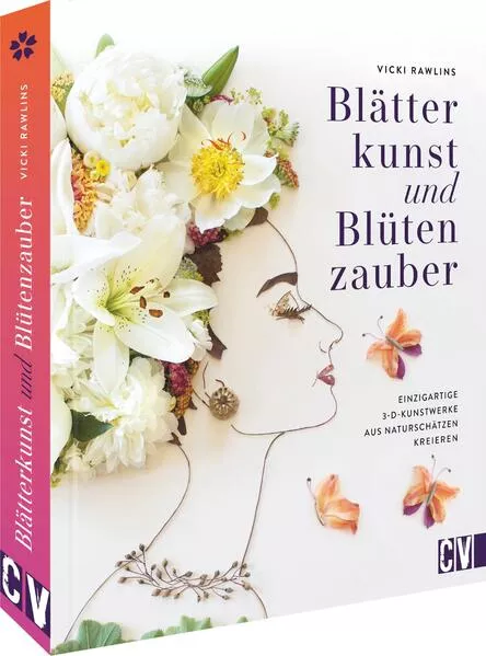 Cover: Blätterkunst und Blütenzauber