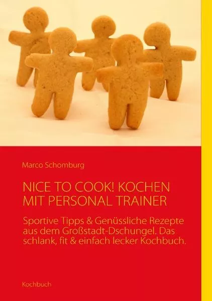 Cover: Nice to Cook! Kochen mit Personal Trainer
