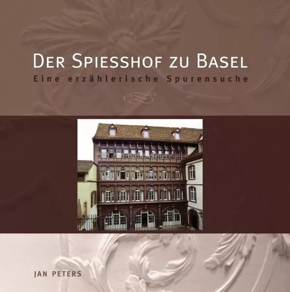 Cover: Der Spiesshof zu Basel