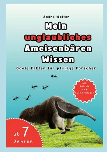 Mein unglaubliches Ameisenbären Wissen