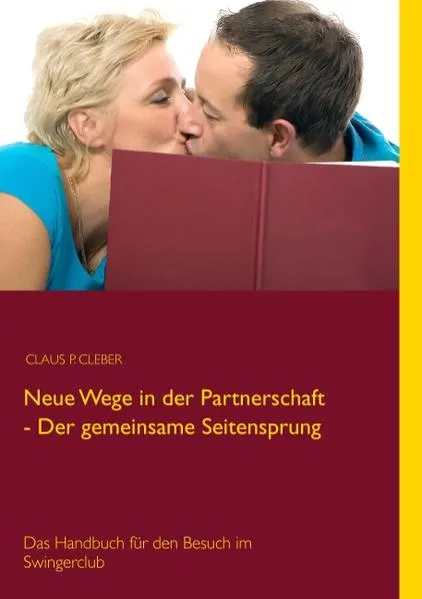 Cover: Neue Wege in der Partnerschaft - Der gemeinsame Seitensprung