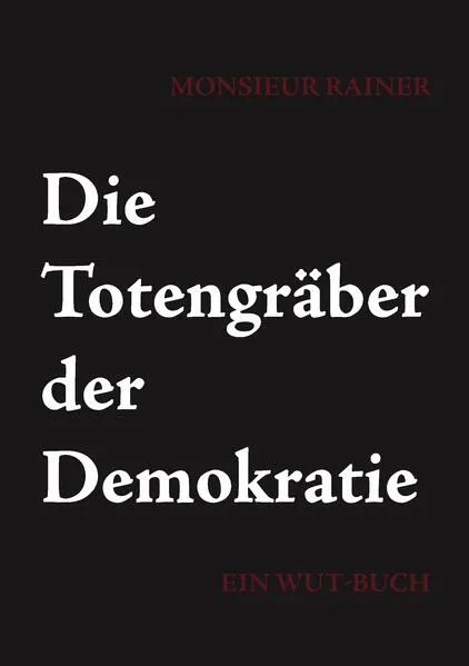 Cover: Die Totengräber der Demokratie