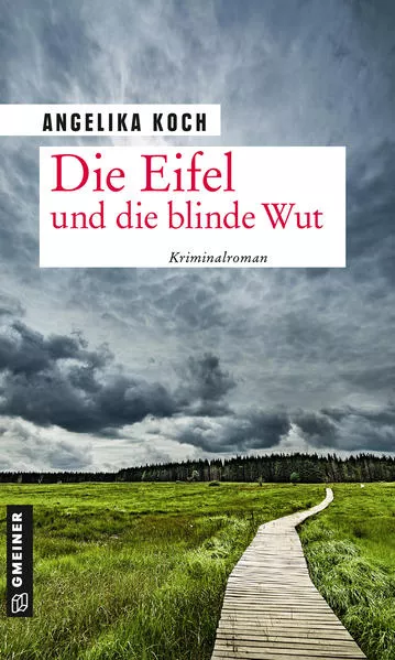 Cover: Die Eifel und die blinde Wut