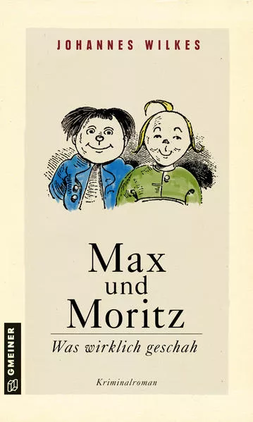 Cover: Max und Moritz - Was wirklich geschah