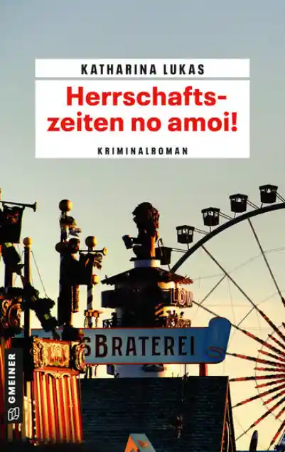 Cover: Herrschaftszeiten no amoi!
