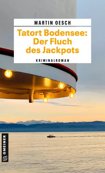 Cover: Tatort Bodensee: Der Fluch des Jackpots