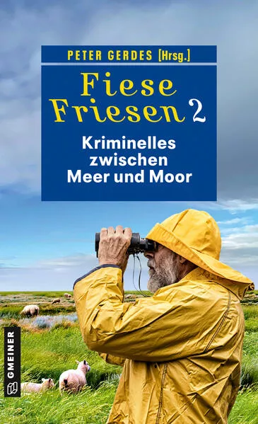 Cover: Fiese Friesen 2 - Kriminelles zwischen Meer und Moor