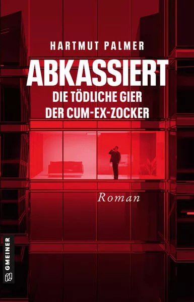 Cover: Abkassiert - Die tödliche Gier der Cum-Ex-Zocker