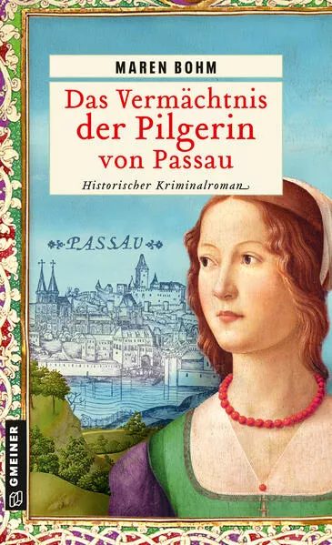 Cover: Das Vermächtnis der Pilgerin von Passau