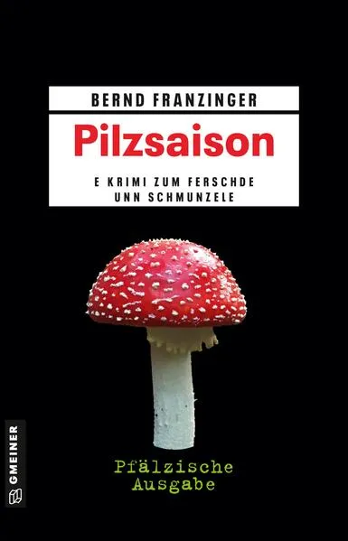 Pilzsaison - Pfälzische Ausgabe