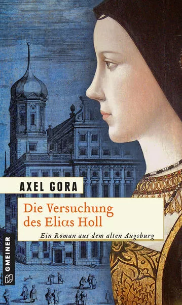 Cover: Die Versuchung des Elias Holl