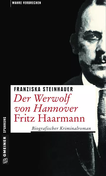 Der Werwolf von Hannover - Fritz Haarmann</a>