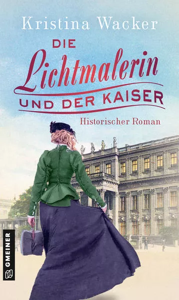 Cover: Die Lichtmalerin und der Kaiser