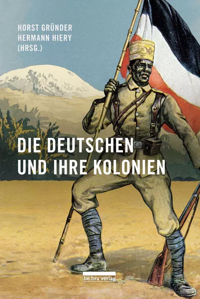 Cover: Die Deutschen und ihre Kolonien