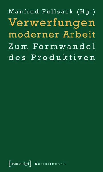 Cover: Verwerfungen moderner Arbeit