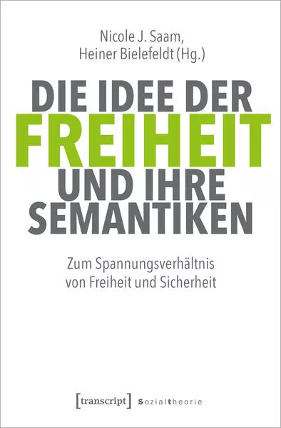 Cover: Die Idee der Freiheit und ihre Semantiken