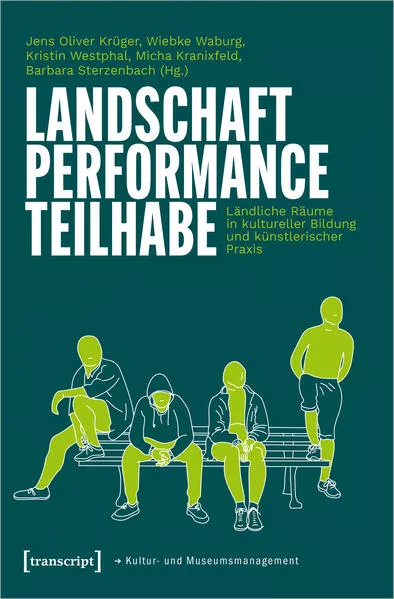 Cover: Landschaft - Performance - Teilhabe