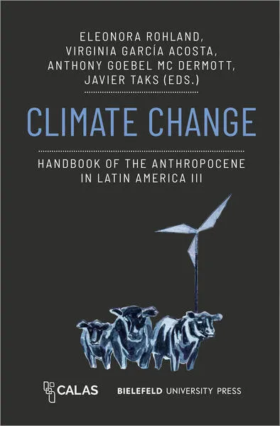 Climate Change – Handbook of the Anthropocene in Latin America III