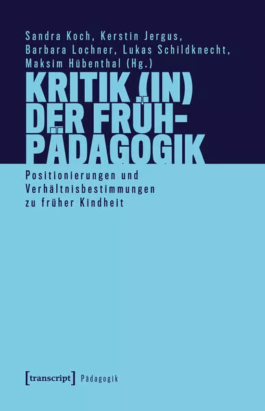 Kritik (in) der Frühpädagogik