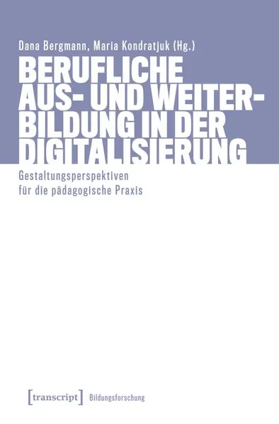 Berufliche Aus- und Weiterbildung in der Digitalisierung