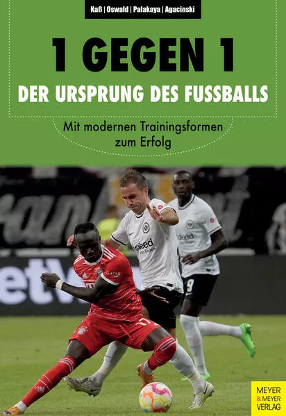 Cover: 1 gegen 1 - der Ursprung des Fußballs
