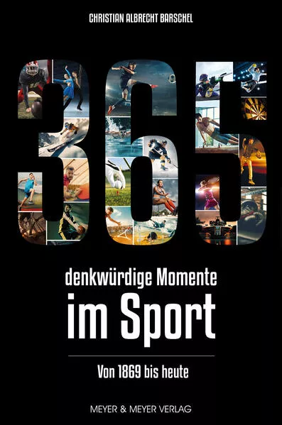 Cover: 365 denkwürdige Momente im Sport