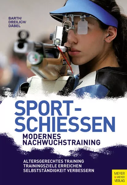 Cover: Sportschießen - Modernes Nachwuchstraining