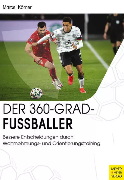 Cover: Der 360-Grad-Fußballer