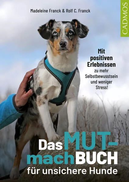 Cover: Das Mutmachbuch für unsichere Hunde