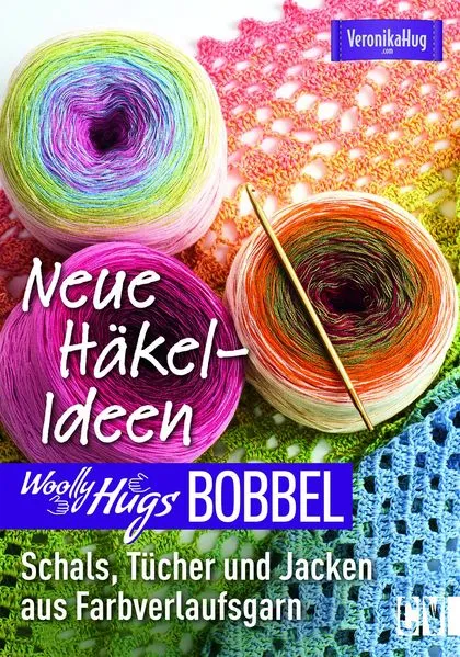 Cover: Woolly Hugs Bobbel Neue Häkel-Ideen