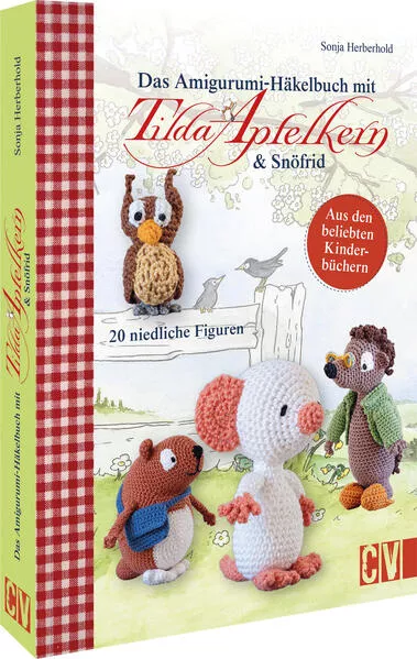 Cover: Das Amigurumi-Häkelbuch mit Tilda Apfelkern & Snöfrid