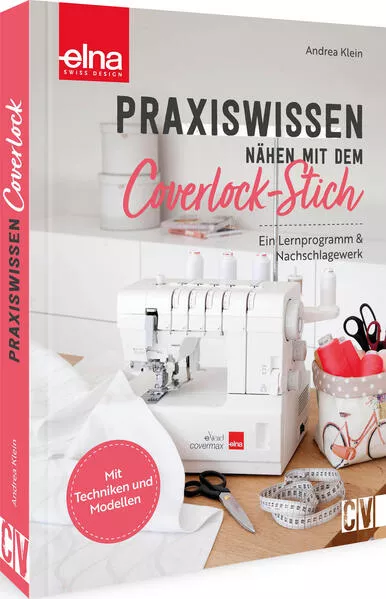 Cover: Praxiswissen - Nähen mit dem Coverlock-Stich