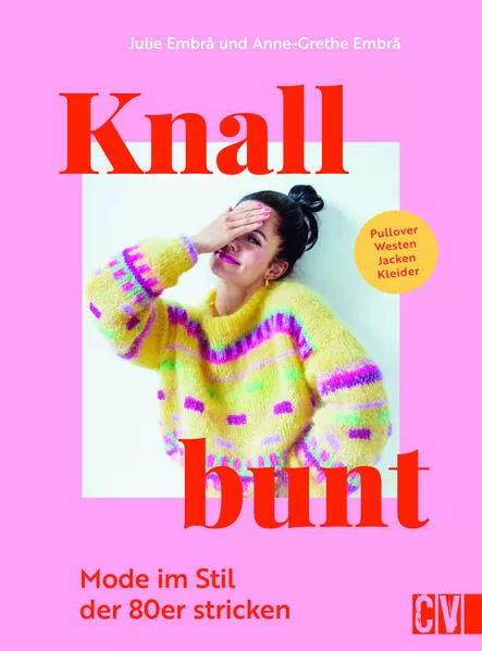 Knallbunt: Mode im Stil der 80er stricken</a>