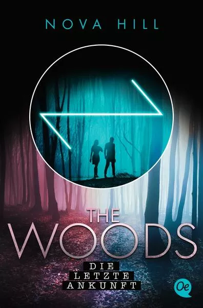 Cover: The Woods 3. Die letzte Ankunft