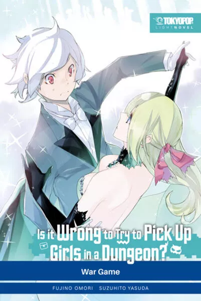 Cover: Is it wrong to try to pick up Girls in a Dungeon? Light Novel 06
