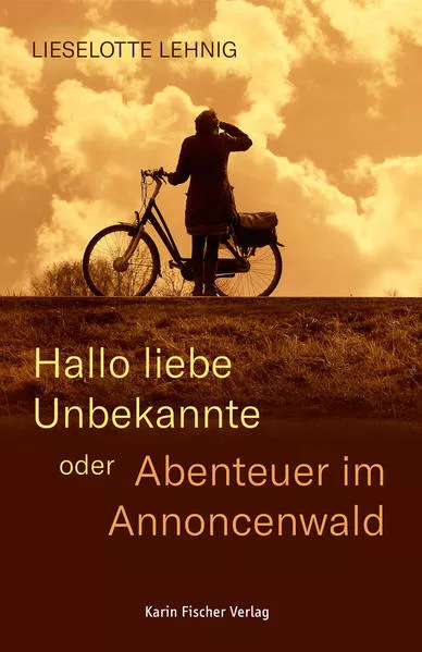 Cover: Hallo liebe Unbekannte – oder Abenteuer im Annoncenwald