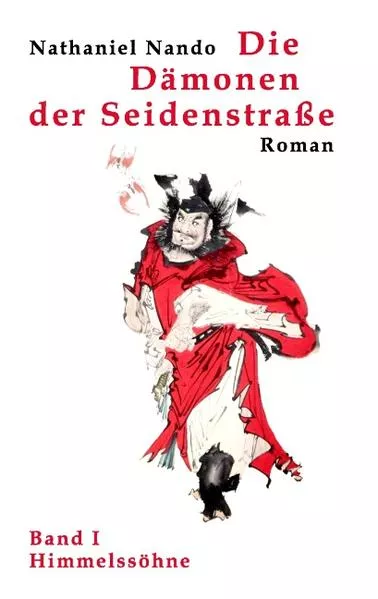Cover: Die Dämonen der Seidenstraße I