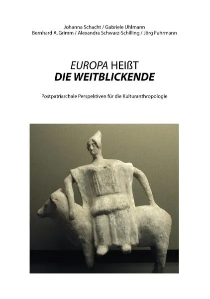 Cover: EUROPA HEIßT DIE WEITBLICKENDE