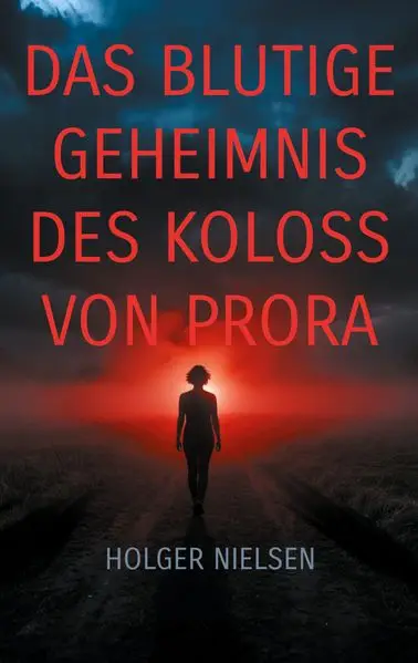 Cover: Das blutige Geheimnis des Koloss von Prora