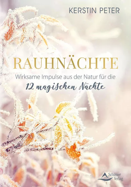 Cover: Rauhnächte – Wirksame Impulse aus der Natur für die 12 magischen Nächte