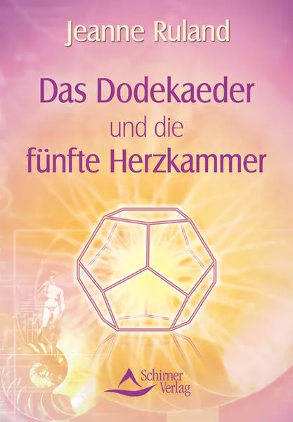 Cover: Das Dodekaeder und die fünfte Herzkammer