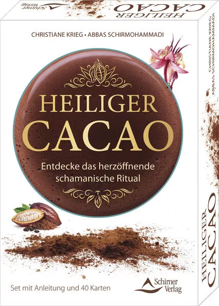 Cover: Heiliger Cacao - Entdecke das herzöffnende schamanische Ritual