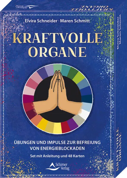 Kraftvolle Organe - Übungen und Impulse zur Befreiung von Energieblockaden