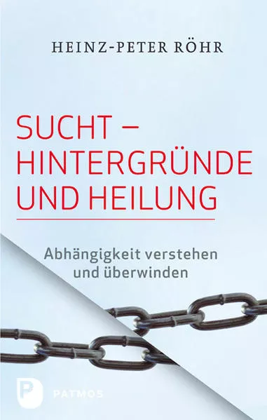 Cover: Sucht - Hintergründe und Heilung