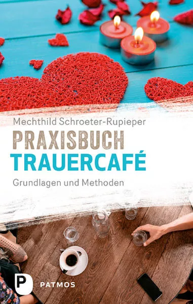 Praxisbuch Trauercafé