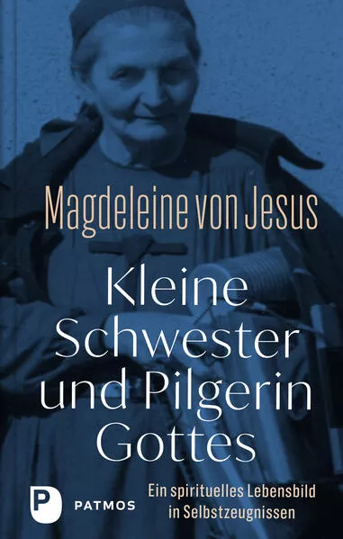 Cover: Kleine Schwester und Pilgerin Gottes