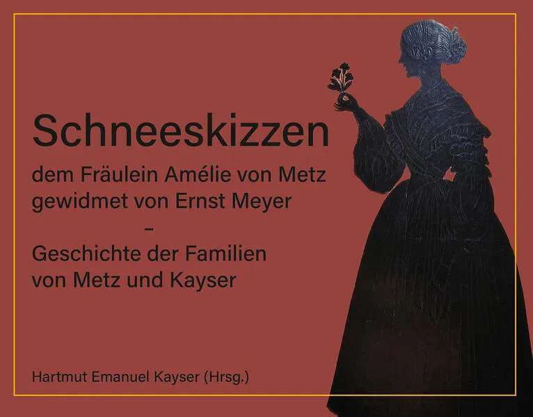 Schneeskizzen, dem Fräulein Amélie von Metz gewidmet von Ernst Meyer – Geschichte der Familien von Metz und Kayser